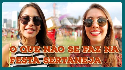 O QUE NÃO FAZER NUM FESTIVAL SERTANEJO