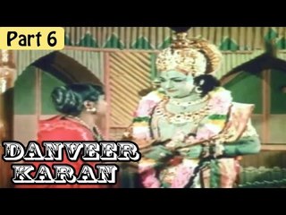 Danveer Karan Hindi Movie (1965) | Shivaji Ganesan, Savitri | Part 6/10 [HD]
