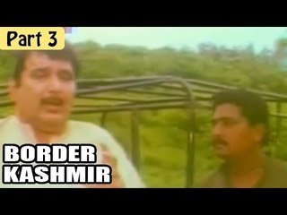 Border Kashmir Hindi Movie (2002) | Dharmendra, Kiran Kumar | Part 3/10 [HD]