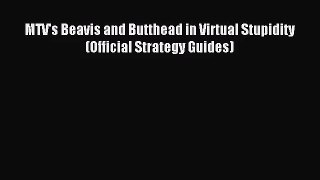 [PDF Download] MTV's Beavis and Butthead in Virtual Stupidity (Official Strategy Guides) [PDF]