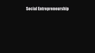 Social Entrepreneurship [Download] Full Ebook