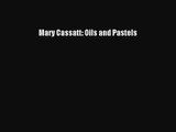 [PDF Download] Mary Cassatt: Oils and Pastels [Download] Full Ebook
