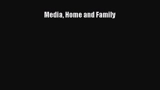 [PDF Download] Media Home and Family [Download] Online