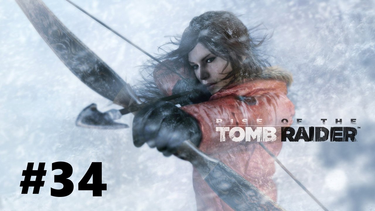 LLet's Play Rise of the Tomb Raider #34