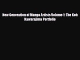 [PDF Download] New Generation of Manga Artists Volume 1: The Koh Kawarajima Portfolio [Read]