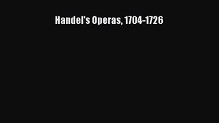 [PDF Download] Handel's Operas 1704-1726 [PDF] Full Ebook