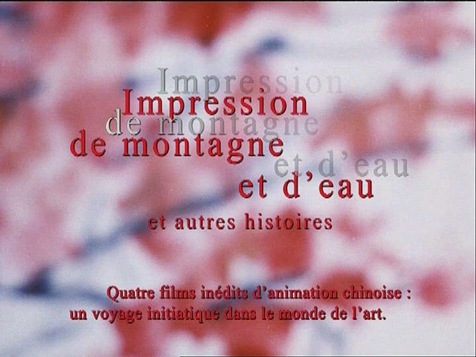 Impression de montagne et d'eau et autres histoires...