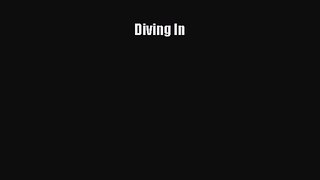 [PDF Download] Diving In [Read] Online