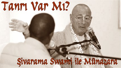 Tanrı Var Mı? - I. Bölüm: Şivarama Swami ile Münazara