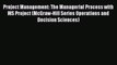 Project Management: The Managerial Process with MS Project (McGraw-Hill Series Operations and