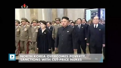 North Korea overcomes poverty, sanctions with cut-price nukes