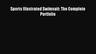 [PDF Download] Sports Illustrated Swimsuit: The Complete Portfolio [Read] Full Ebook