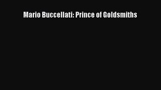 [PDF Download] Mario Buccellati: Prince of Goldsmiths [Download] Online