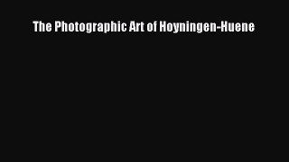 [PDF Download] The Photographic Art of Hoyningen-Huene [Download] Full Ebook