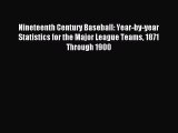 [PDF Download] Nineteenth Century Baseball: Year-by-year Statistics for the Major League Teams