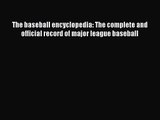 [PDF Download] The baseball encyclopedia: The complete and official record of major league