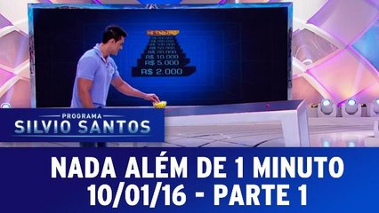 Nada Além de 1 Minuto - Parte 1 - 10.01.16