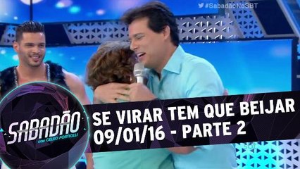 Se Virar Tem Que Beijar - 09.01.16 - Parte 2