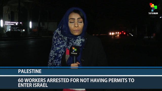 Palestinian Workers Arrested for Not Having Permits to Enter Israel