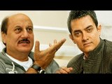 I miss Aamir Khan & Would Love To Work With Him Anupam Kher