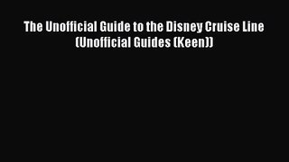 [PDF Download] The Unofficial Guide to the Disney Cruise Line (Unofficial Guides (Keen)) [PDF]