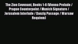 [PDF Download] The Zion Covenant Books 1-6 (Vienna Prelude / Prague Counterpoint / Munich Signature
