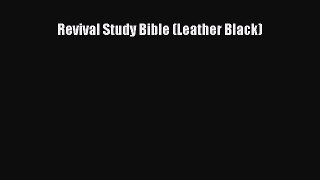 [PDF Download] Revival Study Bible (Leather Black) [PDF] Online