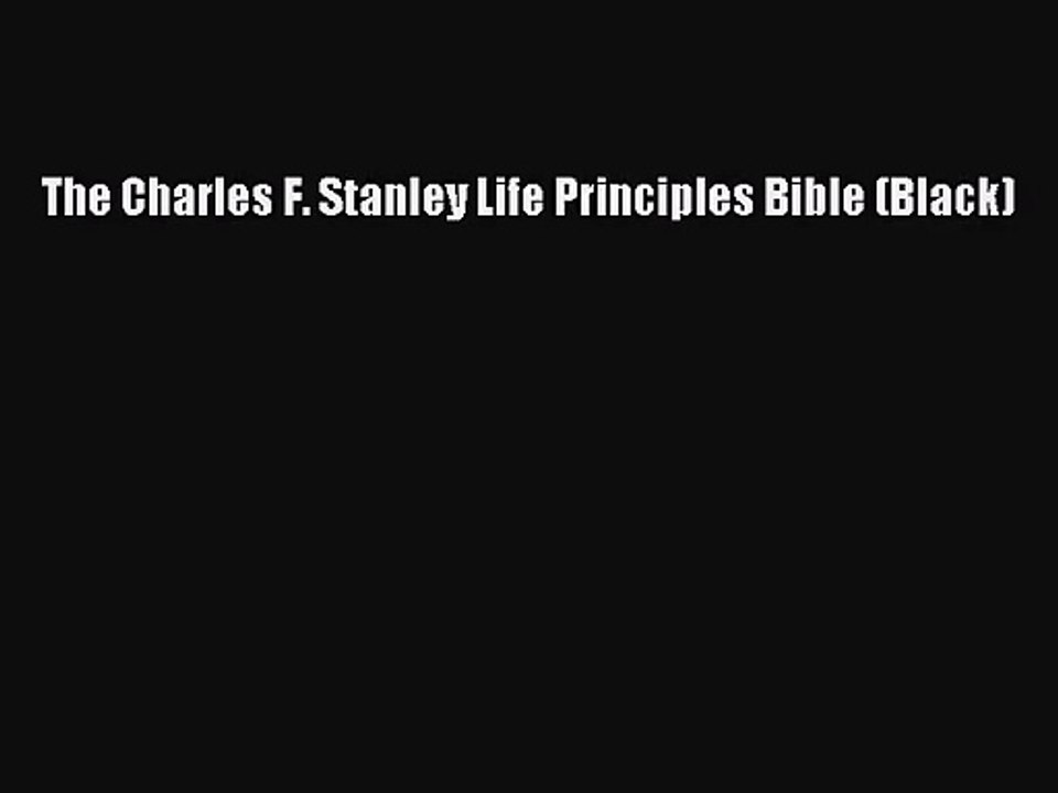 [PDF Download] The Charles F. Stanley Life Principles Bible (Black) [PDF] Online