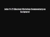 [PDF Download] John 11-21 (Ancient Christian Commentary on Scripture) [PDF] Full Ebook