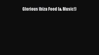 Glorious Ibiza Food (& Music!) [PDF Download] Glorious Ibiza Food (& Music!)# [Download] Full