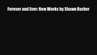 PDF Download Forever and Ever: New Works by Shawn Barber Read Online