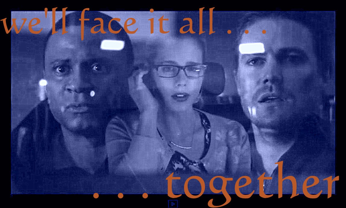 Team Arrow - We'll Face It All Together