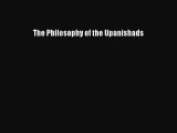 [PDF Download] The Philosophy of the Upanishads [Download] Online