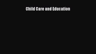 PDF Download Child Care and Education Download Online
