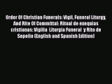 [PDF Download] Order Of Christian Funerals: Vigil Funeral Liturgy And Rite Of Committal: Ritual