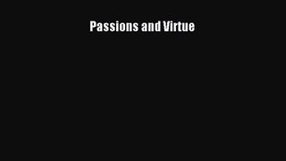[PDF Download] Passions and Virtue [PDF] Full Ebook