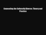 PDF Download Counseling the Culturally Diverse: Theory and Practice PDF Online
