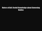 [PDF Download] Rulers of Evil: Useful Knowledge about Governing Bodies [Download] Online