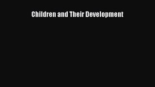 PDF Download Children and Their Development Download Full Ebook