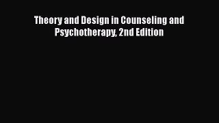 PDF Download Theory and Design in Counseling and Psychotherapy 2nd Edition Download Online