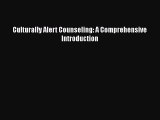 PDF Download Culturally Alert Counseling: A Comprehensive Introduction PDF Full Ebook