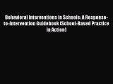 PDF Download Behavioral Interventions in Schools: A Response-to-Intervention Guidebook (School-Based