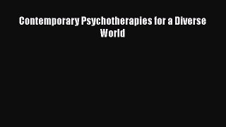 PDF Download Contemporary Psychotherapies for a Diverse World Read Full Ebook