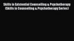 PDF Download Skills in Existential Counselling & Psychotherapy (Skills in Counselling & Psychotherapy