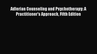 PDF Download Adlerian Counseling and Psychotherapy: A Practitioner's Approach Fifth Edition