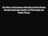[PDF Download] The Ethics of Assistance: Morality and the Distant Needy (Cambridge Studies