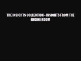 PDF Download THE INSIGHTS COLLECTION - INSIGHTS FROM THE ENGINE ROOM Read Full Ebook