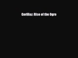 PDF Download Gorillaz: Rise of the Ogre PDF Full Ebook