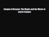 PDF Download Canyon of Dreams: The Magic and the Music of Laurel Canyon PDF Online