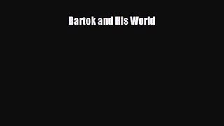 PDF Download Bartok and His World Read Online